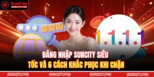 Đăng Nhập SUNCITY