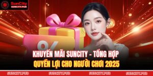 Khuyến Mãi SUNCITY